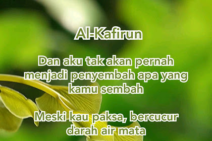 Puisi Islami Singkat Dari Makna Surat Pendek "AL-KAFIRUN"